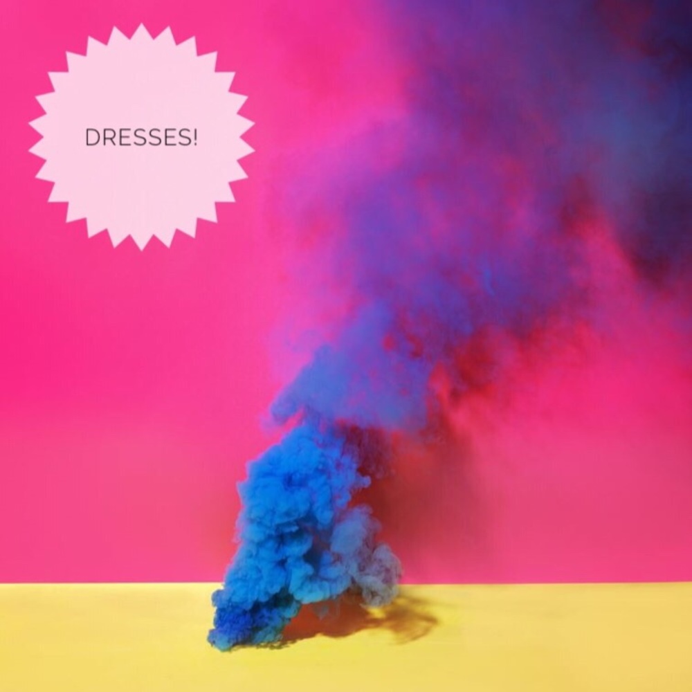 Dresses!